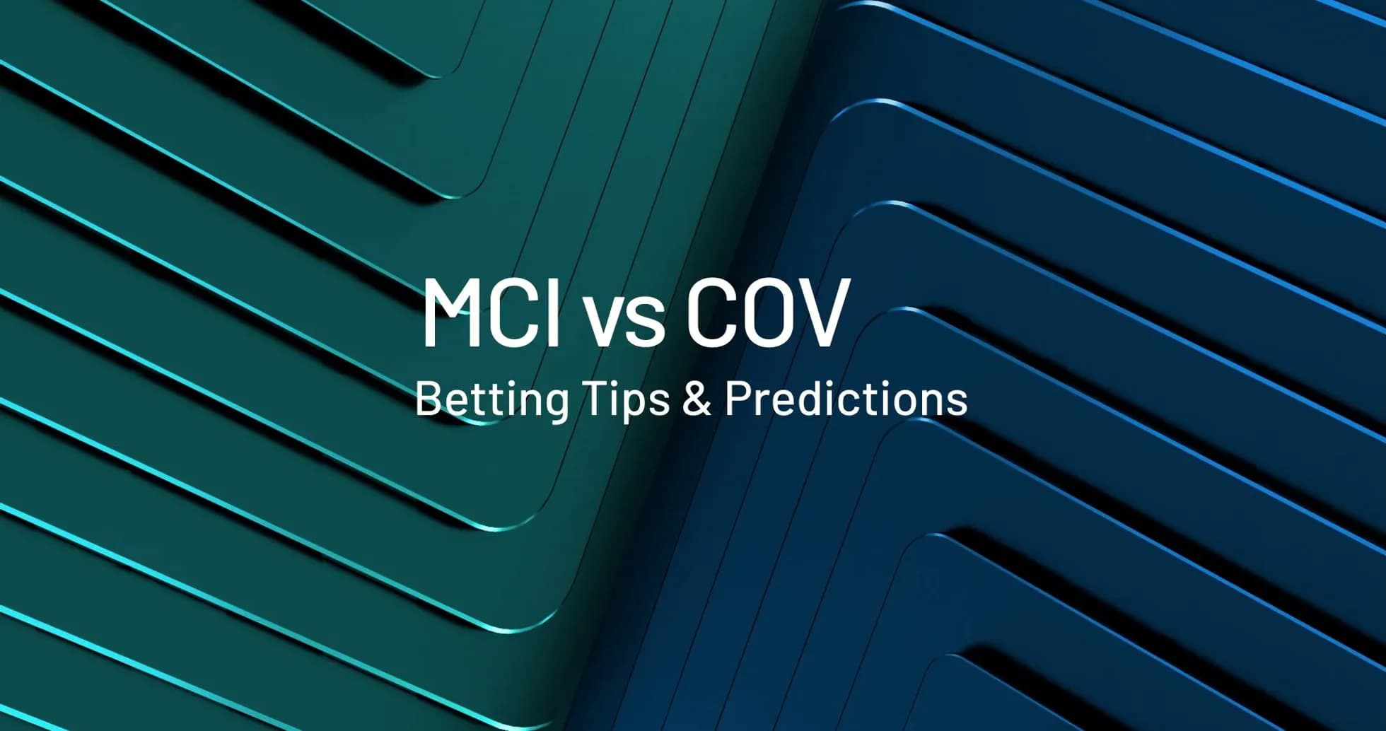 Texto sobre MCI vs COV y apuestas