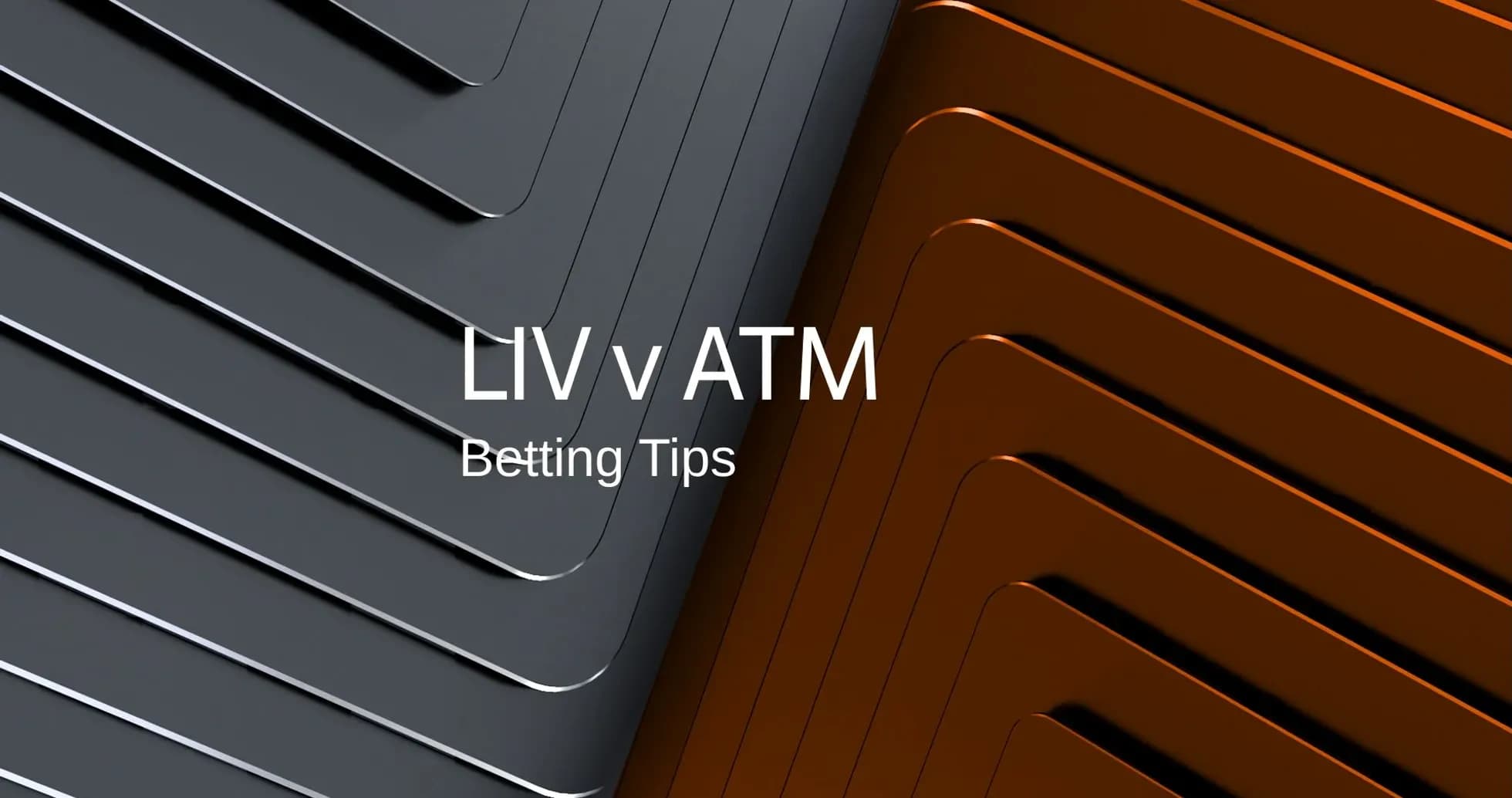 LIV contra ATM, consejos de apuestas