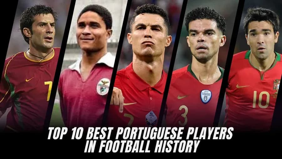 Los 10 Mejores Futbolistas Portugueses de Todos los Tiempos | Clasificación