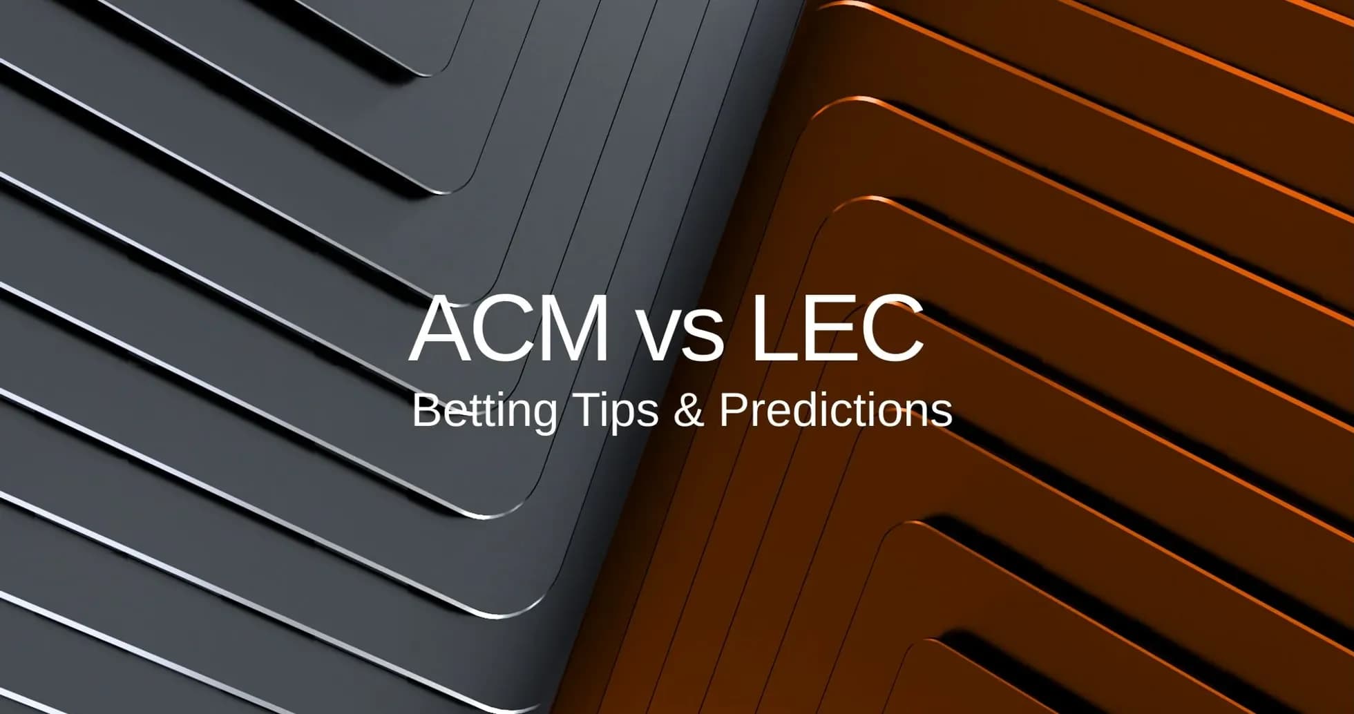 Texto sobre apuestas entre ACM y LEC Texto sobre apuestas entre ACM y LEC