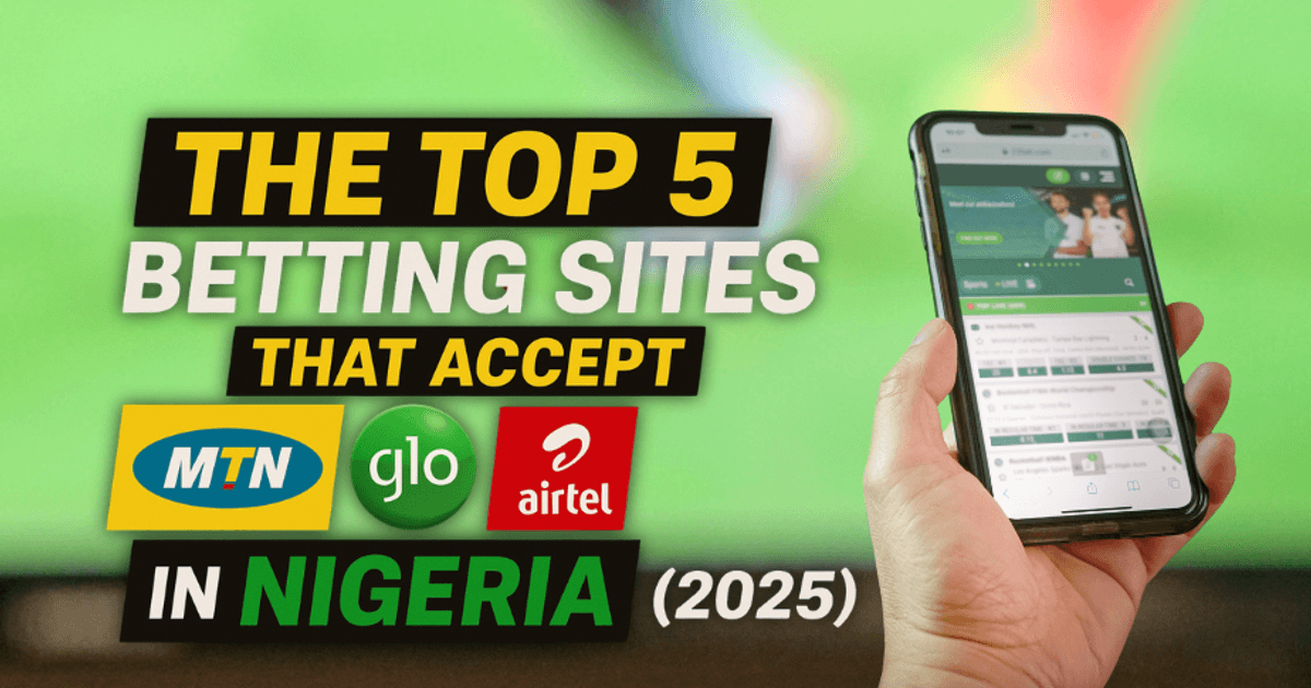 Los 5 Mejores Sitios de Apuestas que Aceptan MTN, Glo y Airtel en Nigeria (2025) Los 5 Mejores Sitios de Apuestas que Aceptan MTN, Glo y Airtel en Nigeria (2025)